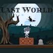 Last World